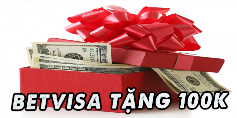 betvisa tặng 100k