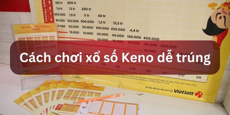 cách chơi keno vietlott hiệu quả