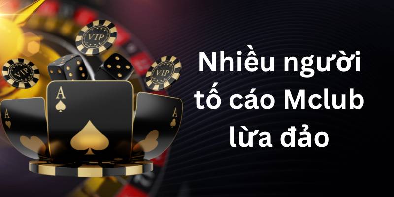 mclub quỵt tiền người chơi